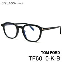TOM FORD gtH[h TF6010-K-B 3J[ 001(ubN/S[h) 020(NAO[/S[h) 057(NA_[NO[/S[h)<br>Y Kl TOX  MtgΉ<br>tom ford tf6010-k-byXΉiz