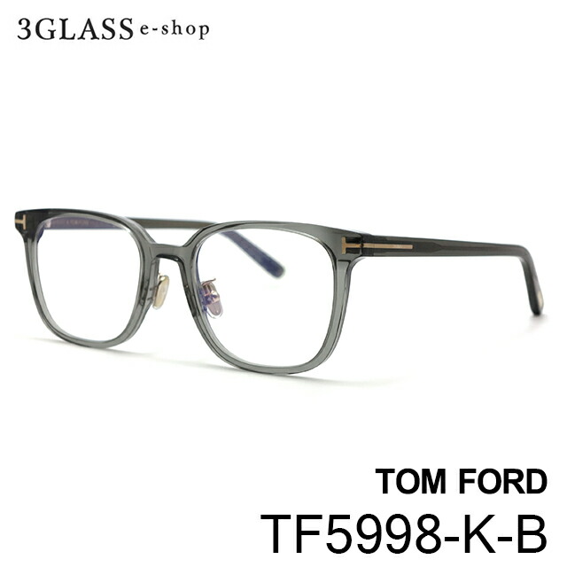 TOM FORD トムフォードTF5998-K-B 1カラー (クリアグレー/ゴールド